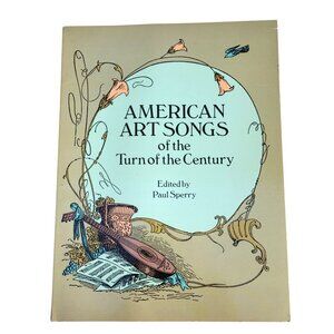 American Art Songs Of The Turn Of The Century Sheet Music Song Book Paul Sperry